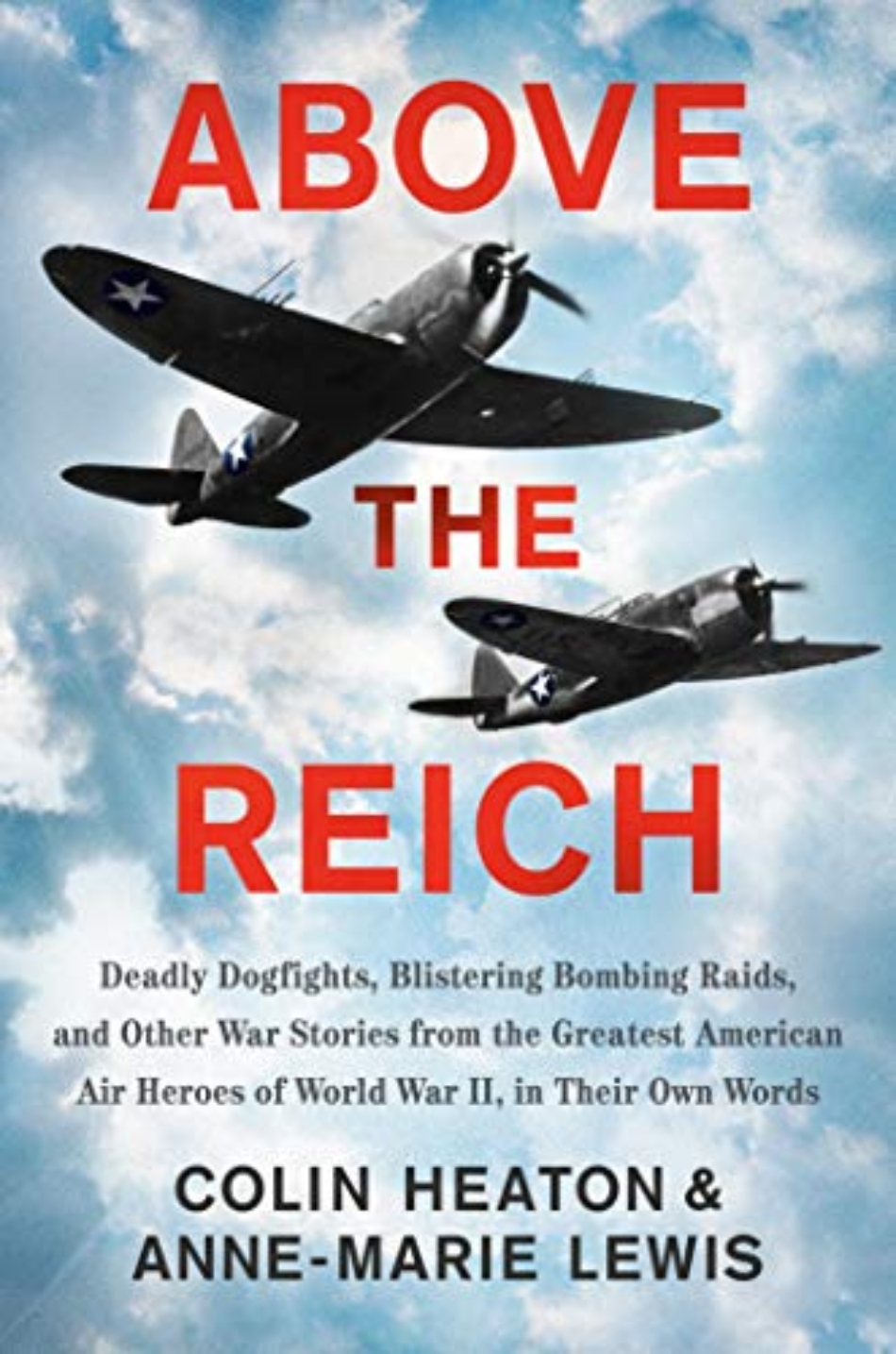 Book Release - Above The Reich Written by Colin Heaton & Anne-Marie Lewis