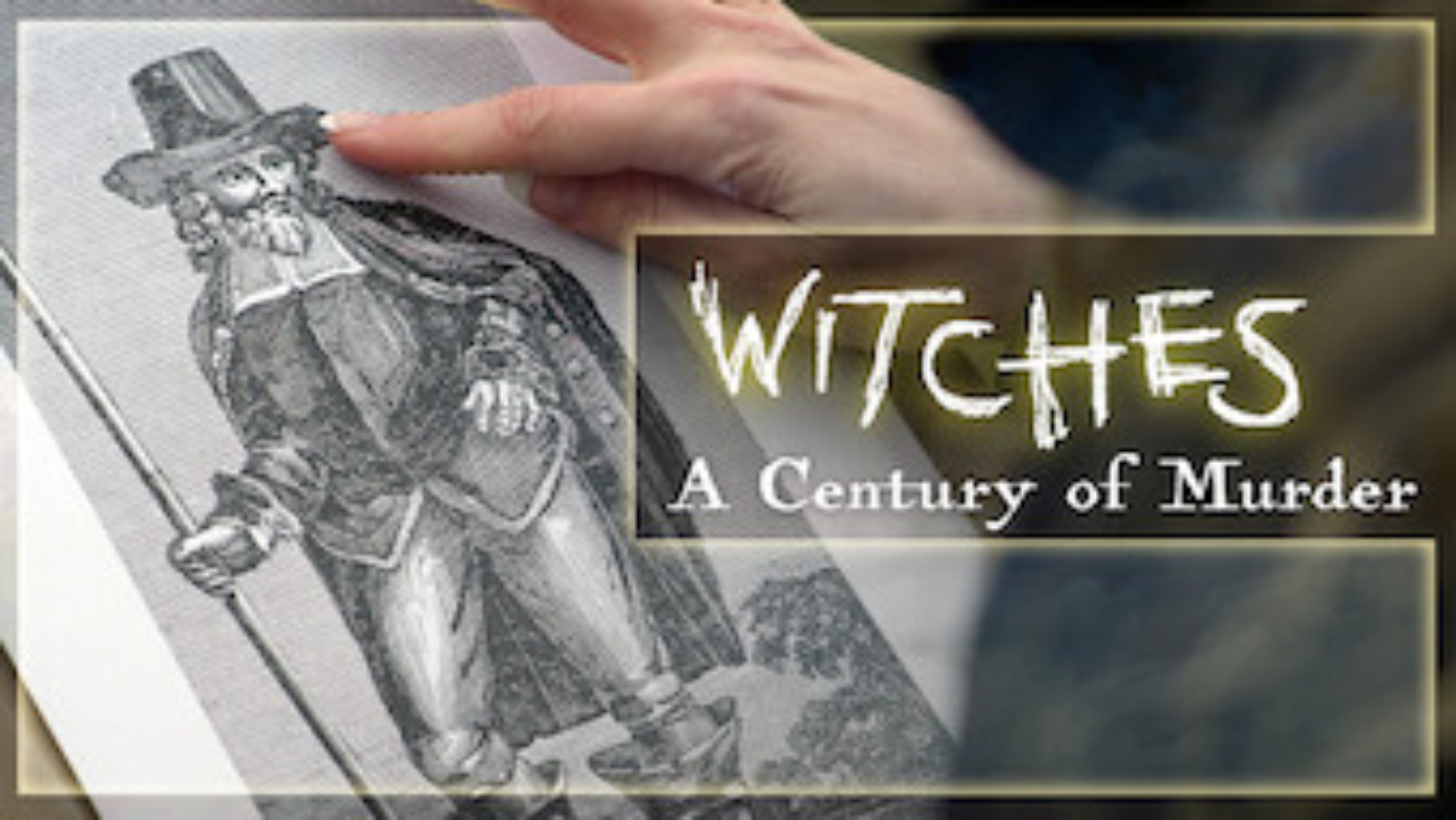 Witch Trials: How James VI Began Britain's Murderous Century: A Century Of Murder Documentary